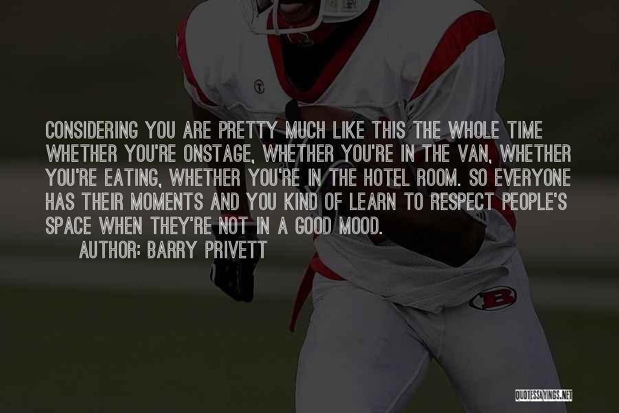 Barry Privett Quotes 1393674