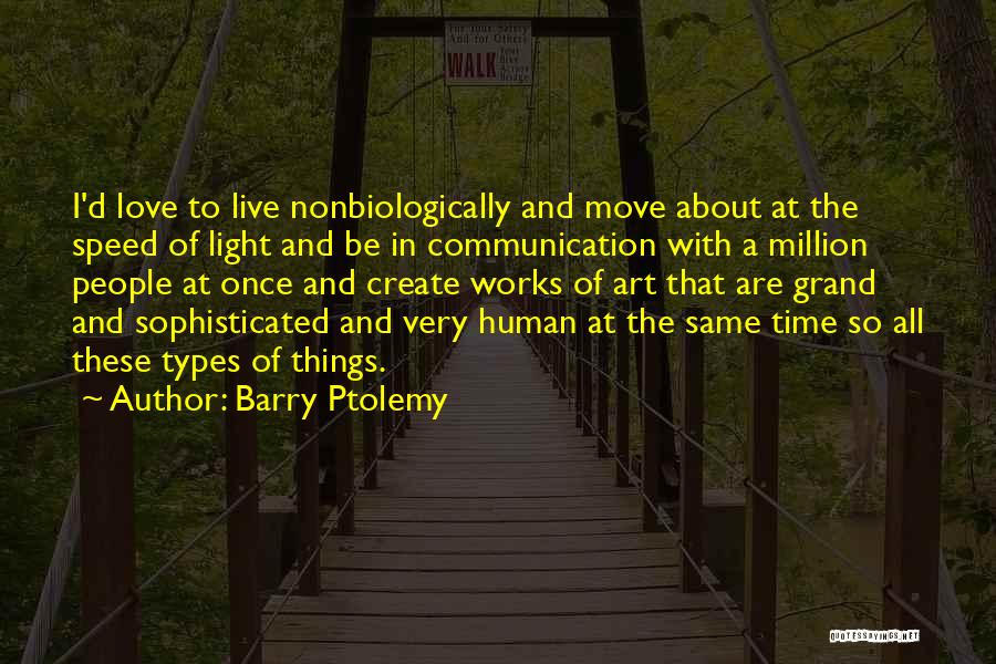 Barry Ptolemy Quotes 1892240