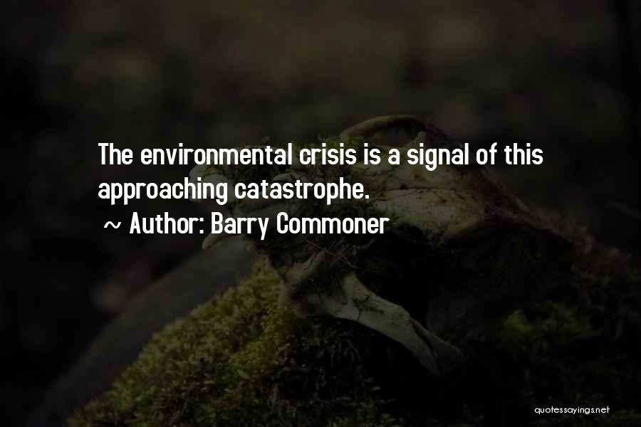 Barry Quotes By Barry Commoner