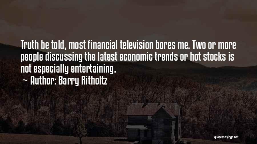 Barry Ritholtz Quotes 1747023