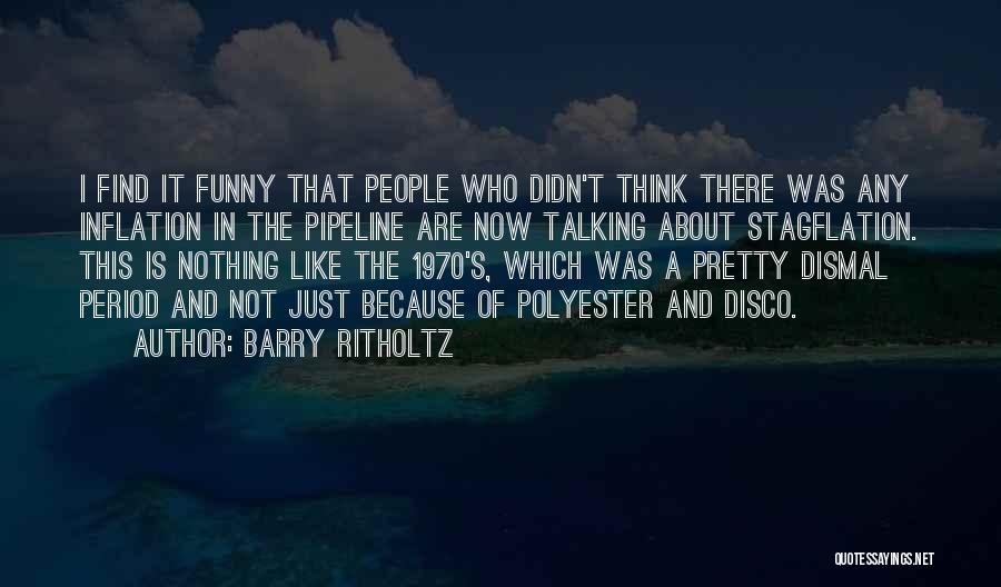 Barry Ritholtz Quotes 760799