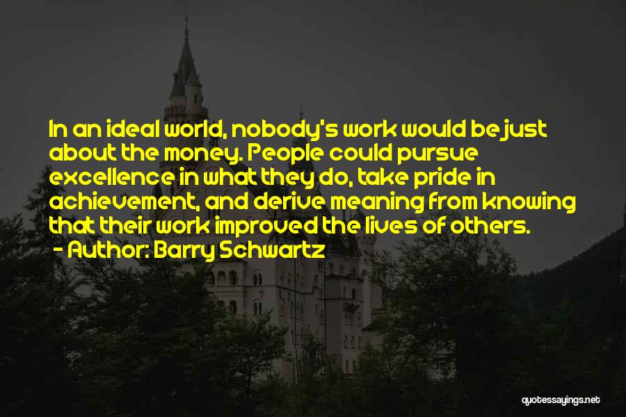 Barry Schwartz Quotes 1775718