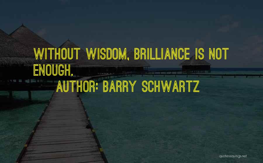Barry Schwartz Quotes 348562