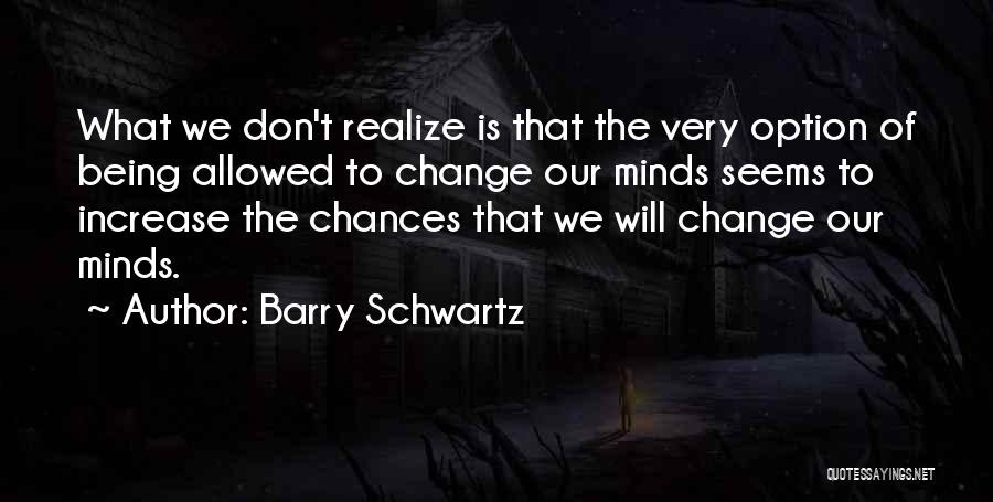 Barry Schwartz Quotes 708883