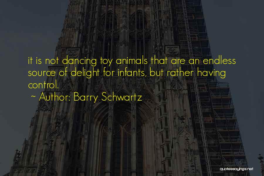 Barry Schwartz Quotes 768824