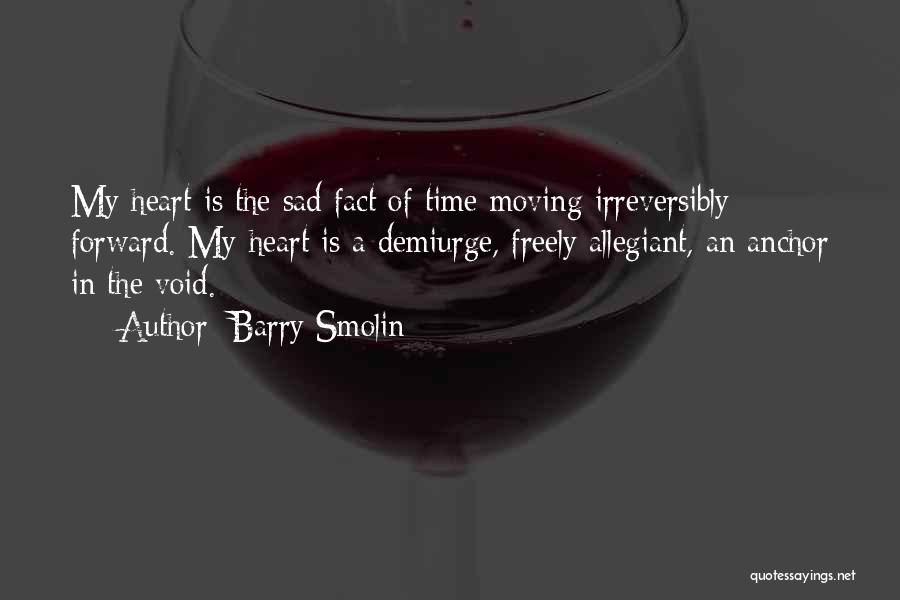 Barry Smolin Quotes 2145975