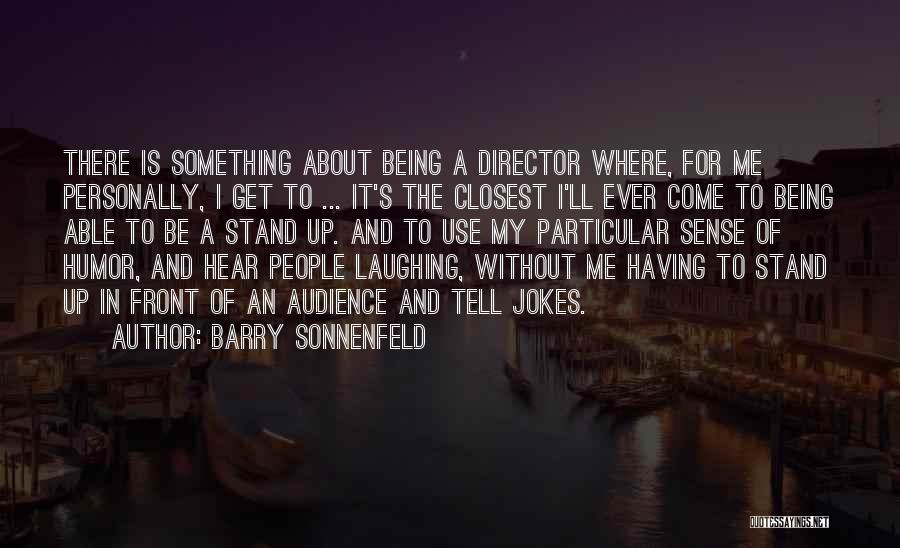 Barry Sonnenfeld Quotes 1139610