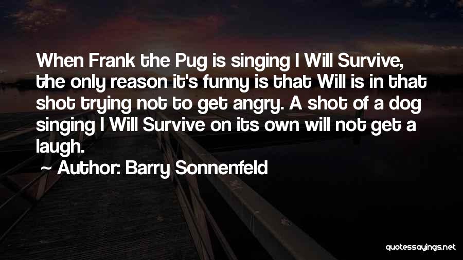 Barry Sonnenfeld Quotes 1217734