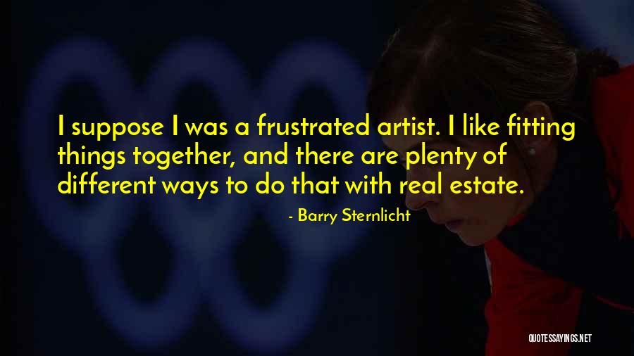 Barry Sternlicht Quotes 1620309 Barry Sternlicht Quotes 1620309