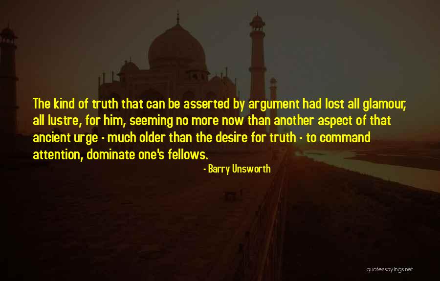 Barry Unsworth Quotes 1578023