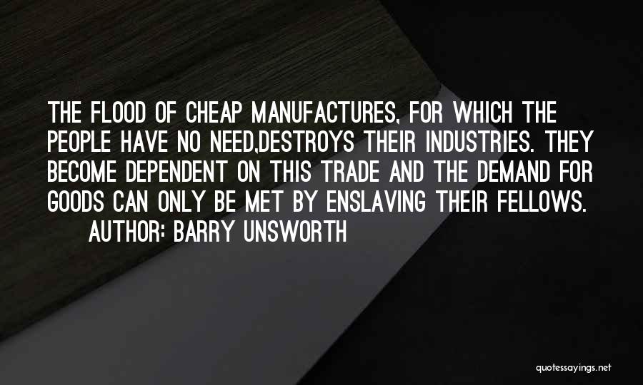 Barry Unsworth Quotes 1718892