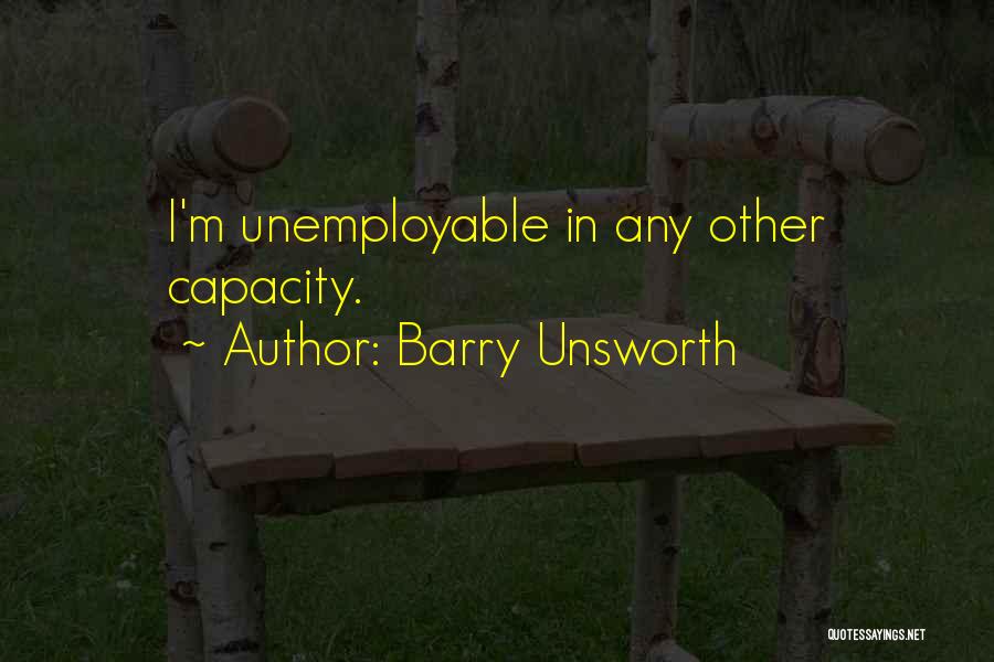 Barry Unsworth Quotes 2140685