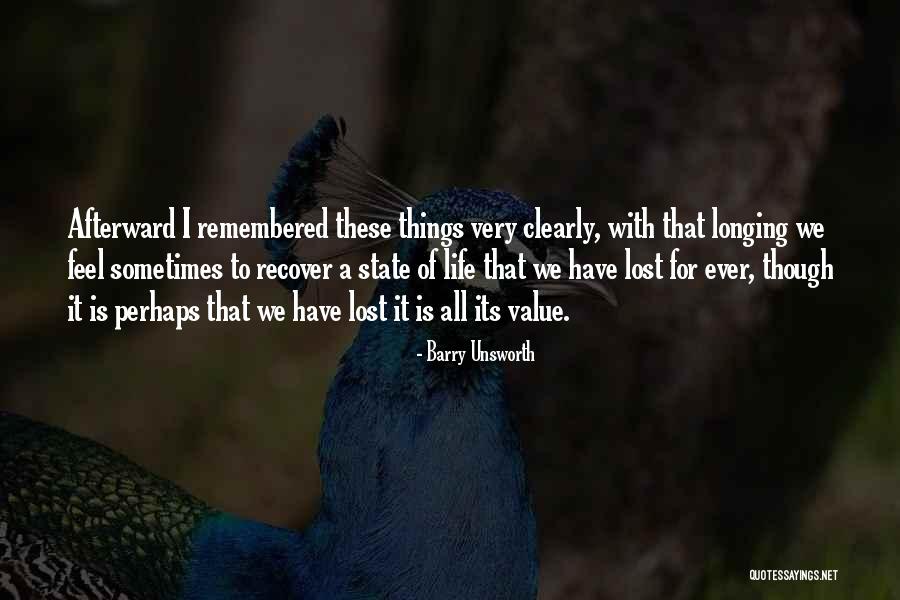 Barry Unsworth Quotes 323028