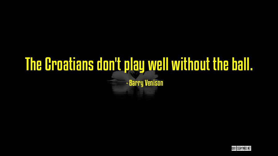 Barry Venison Quotes 1611634 Barry Venison Quotes 1611634