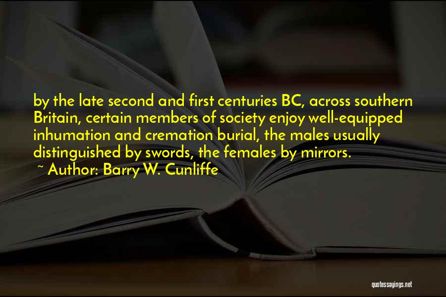 Barry W. Cunliffe Quotes 147420