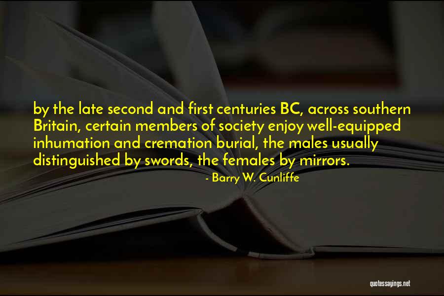 Barry W. Cunliffe Quotes 147420