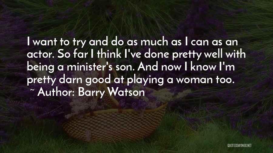 Barry Watson Quotes 964552