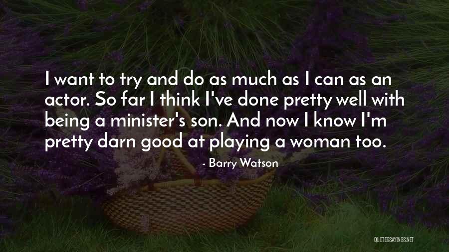 Barry Watson Quotes 964552