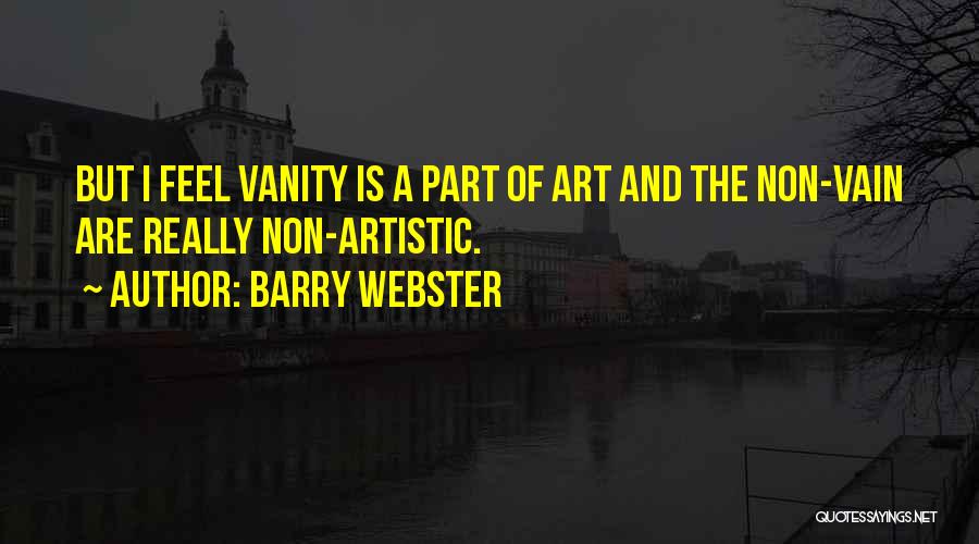 Barry Webster Quotes 1748660