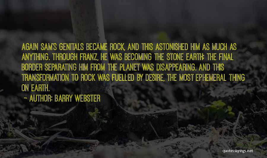 Barry Webster Quotes 1771766