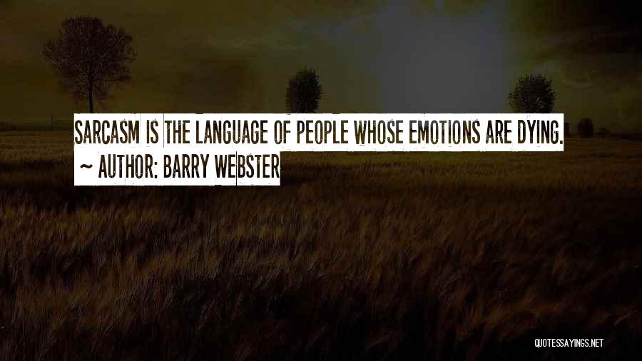 Barry Webster Quotes 730417