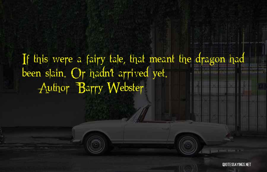 Barry Webster Quotes 76370