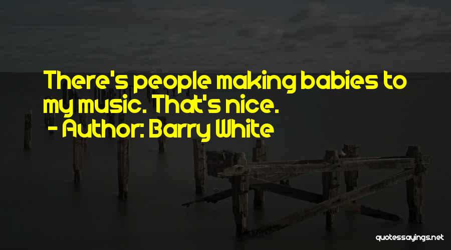 Barry White Quotes 1483688