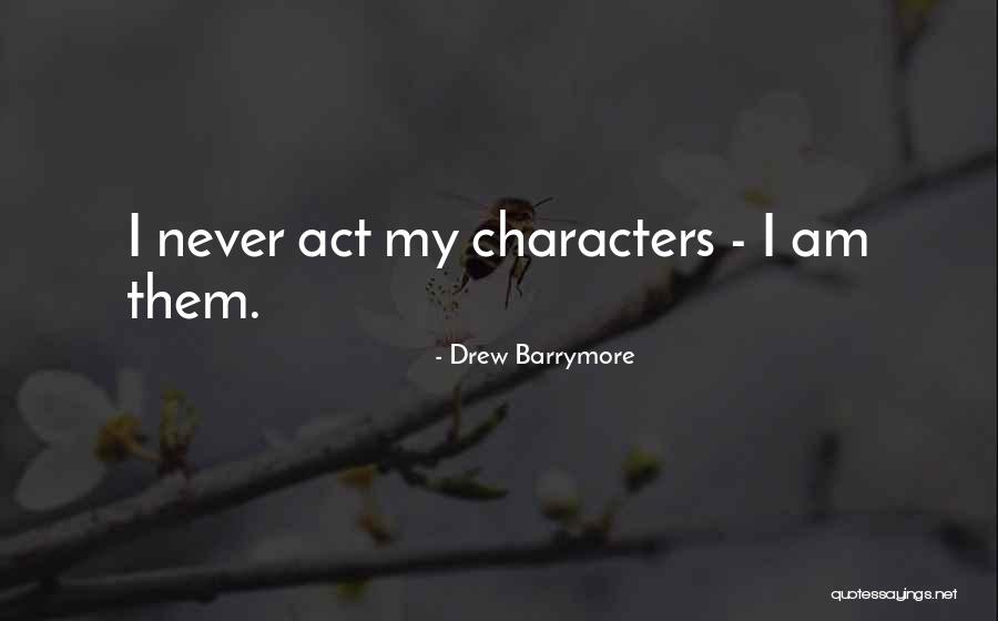 Barrymore Quotes By Drew Barrymore Barrymore Quotes By Drew Barrymore
