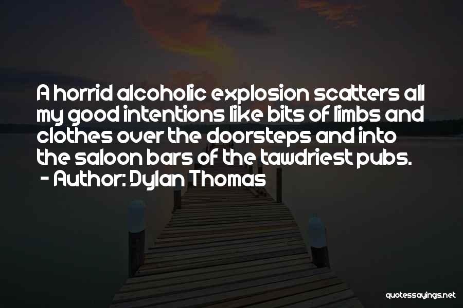 Bars Drinking Quotes By Dylan Thomas