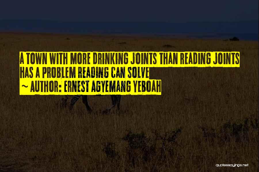 Bars Drinking Quotes By Ernest Agyemang Yeboah