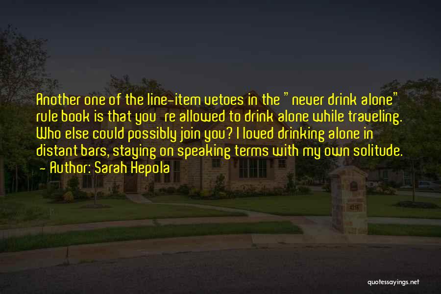 Bars Drinking Quotes By Sarah Hepola