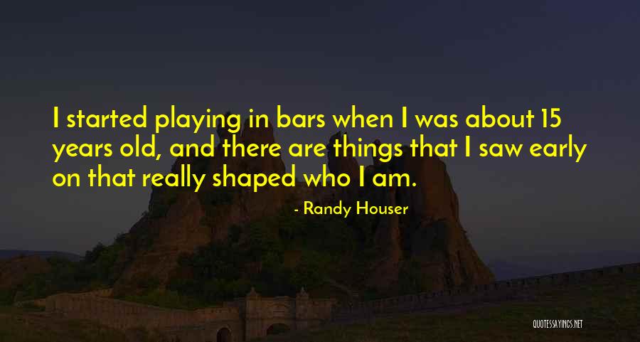 Bars In Quotes By Randy Houser Bars In Quotes By Randy Houser
