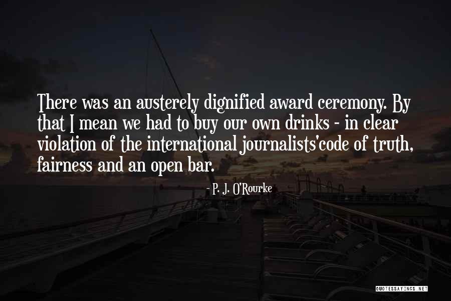 Bars Open Quotes By P. J. O'Rourke Bars Open Quotes By P. J. O'Rourke