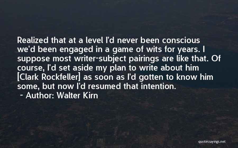 Barsad Quotes By Walter Kirn