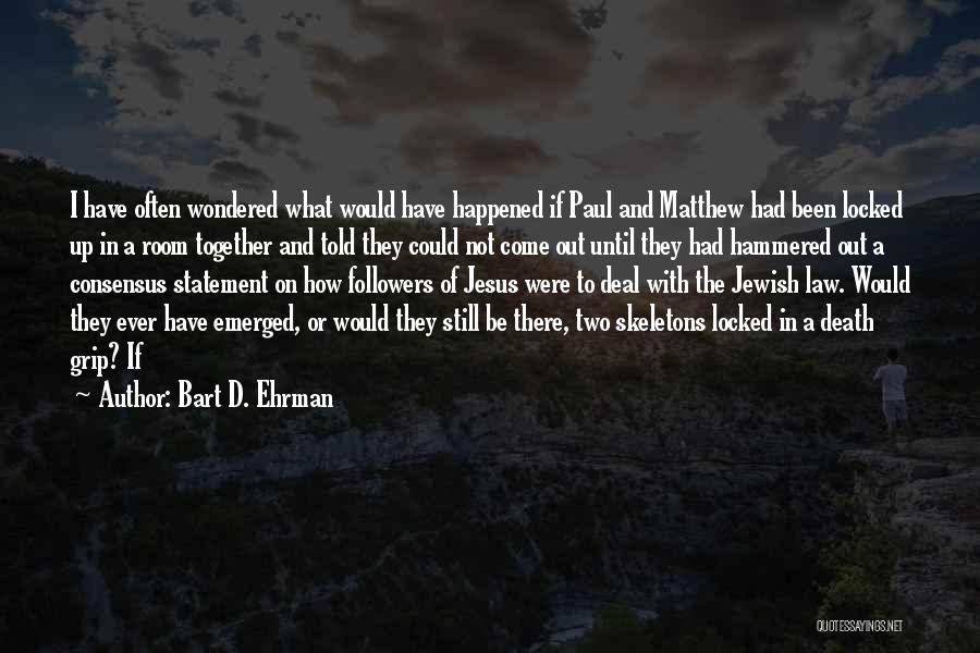 Bart D. Ehrman Quotes 1377917