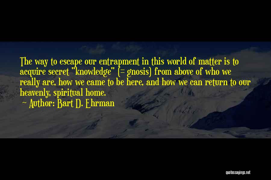 Bart Ehrman Quotes By Bart D. Ehrman