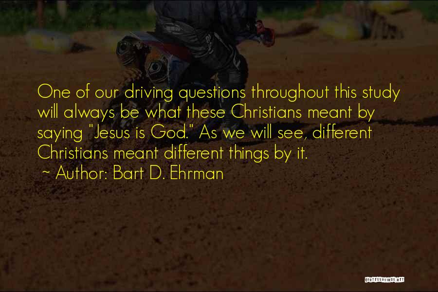 Bart Ehrman Quotes By Bart D. Ehrman