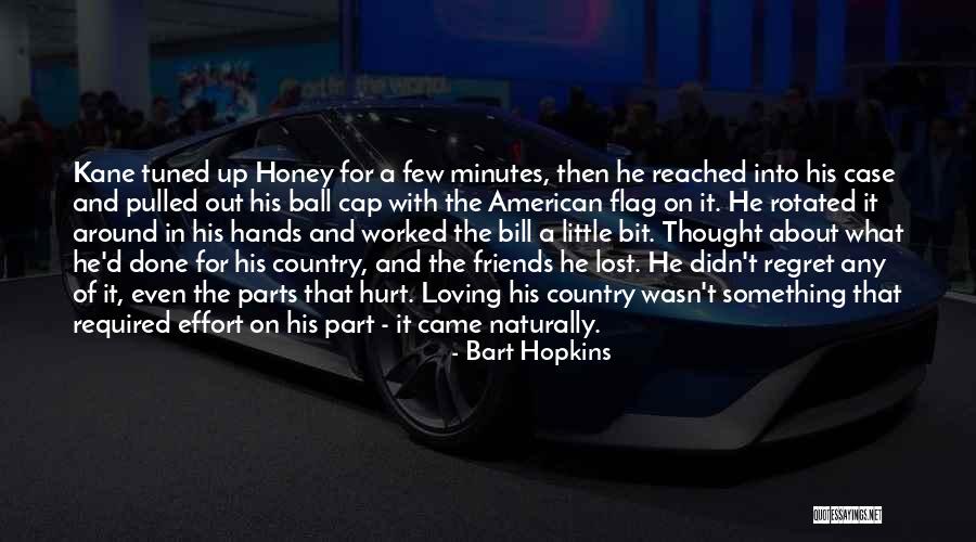 Bart Hopkins Quotes 1018428 Bart Hopkins Quotes 1018428