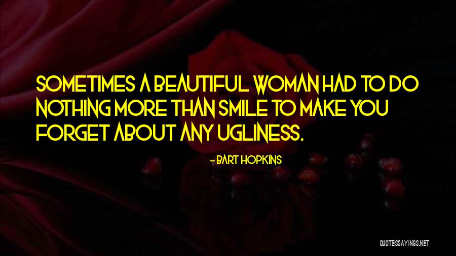 Bart Hopkins Quotes 1314255 Bart Hopkins Quotes 1314255