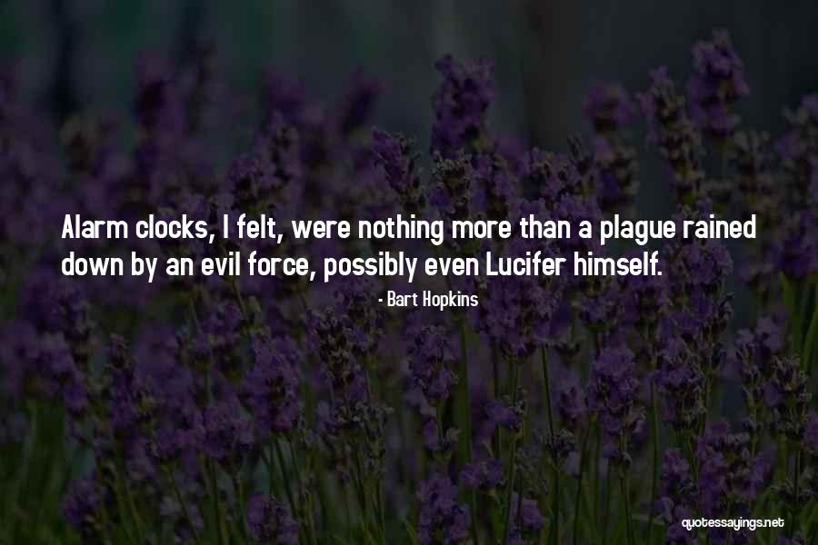 Bart Hopkins Quotes 1467014 Bart Hopkins Quotes 1467014
