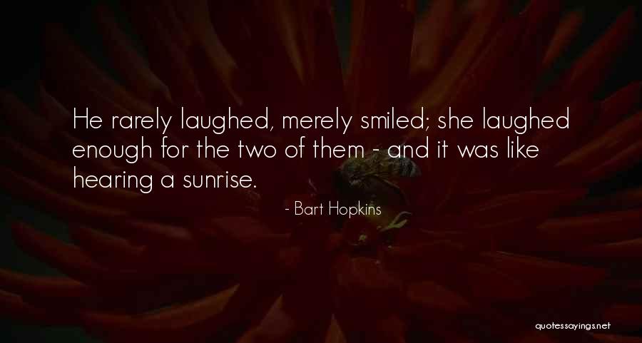 Bart Hopkins Quotes 1759762 Bart Hopkins Quotes 1759762