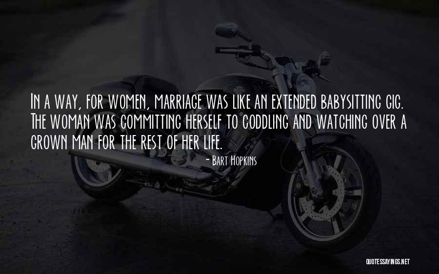 Bart Hopkins Quotes 2240158 Bart Hopkins Quotes 2240158