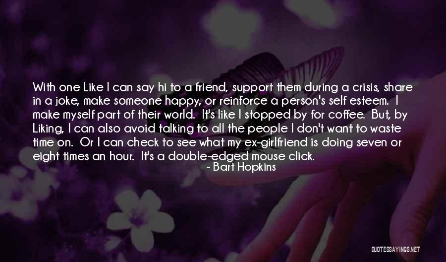 Bart Hopkins Quotes 482816 Bart Hopkins Quotes 482816