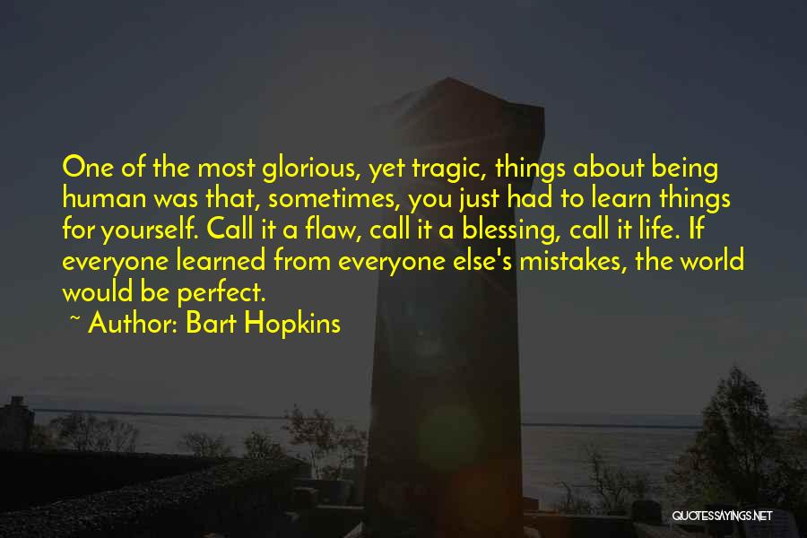 Bart Hopkins Quotes 540227