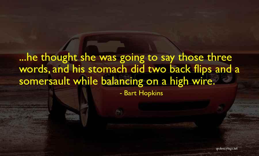 Bart Hopkins Quotes 671387 Bart Hopkins Quotes 671387