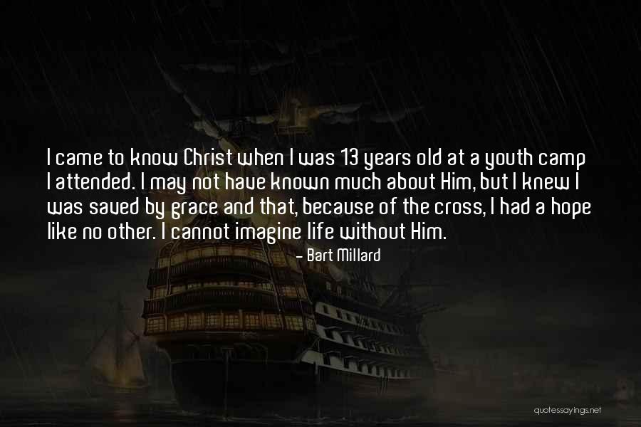 Bart Millard Quotes 1552521 Bart Millard Quotes 1552521