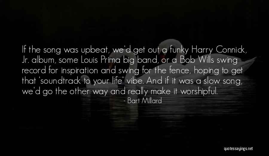 Bart Millard Quotes 1972813 Bart Millard Quotes 1972813