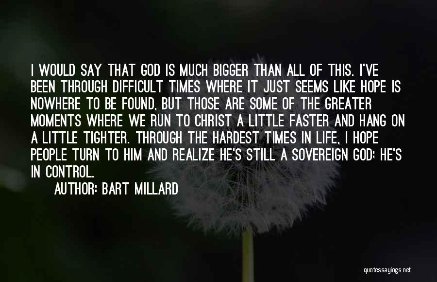 Bart Millard Quotes 2164467