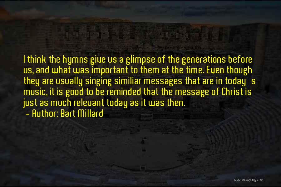 Bart Millard Quotes 272218