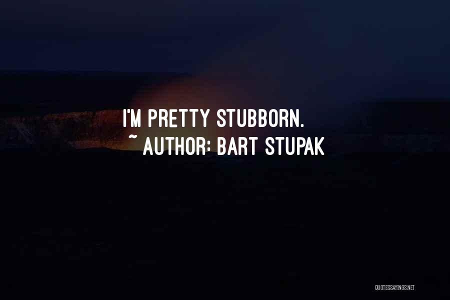 Bart Quotes By Bart Stupak